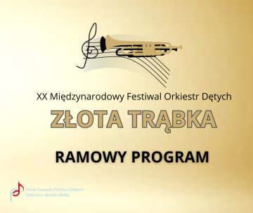 Ramowy program festiwalu ZŁOTA TRĄBKA 2024